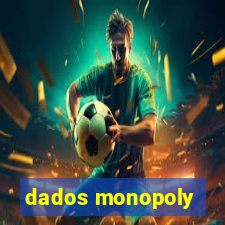 dados monopoly